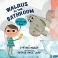 Cover: Walrus in the Bathroom - Cynthia Miller Books