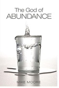 Cover: The God of Abundance - Mike Moore Ministries