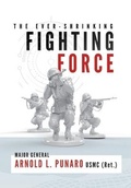 Cover: The Ever-Shrinking Fighting Force - Punaro Press, LLC
