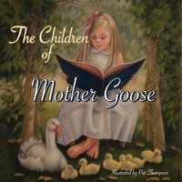 Enlarge image Cover: The Children of Mother Goose - Southgate Studio Press