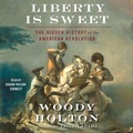 Cover: Liberty Is Sweet - SIMON & SCHUSTER AUDIO