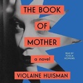 Cover: The Book of Mother - SIMON & SCHUSTER AUDIO