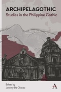 Cover: Archipelagothic: Studies in the Philippine Gothic - Anthem Press