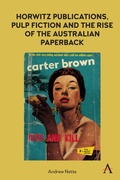 Cover: Horwitz Publications, Pulp Fiction and the Rise of the Australian Paperback - Anthem Press