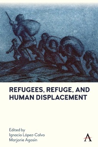 Enlarge image Cover: Refugees, Refuge, and Human Displacement - Anthem Press