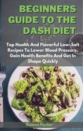 Cover: Beginners Guide To The Dash Diet - Raven Foster