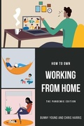 Cover: How to Own Working From Home - Boss on Purpose LLC