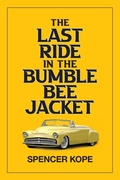 Cover: Last Ride in the Bumblebee Jacket - Northwest Corner Books