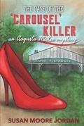 Cover: The Case of the 'Carousel' Killer - Shaggy Dog Productions, LLC