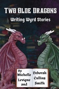 Cover: Two Olde Dragons Writing Wyrd Stories - Ye Olde Dragon Books