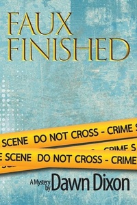 Abbildung von: Faux Finished, A Mystery - Class LLC