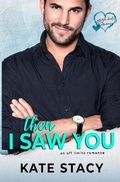 Cover: Then I Saw You - Kathryn Stacy
