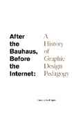 Cover: After the Bauhaus, Before the Internet - No Place Press