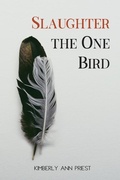 Cover: Slaughter the One Bird - Sundress Publications