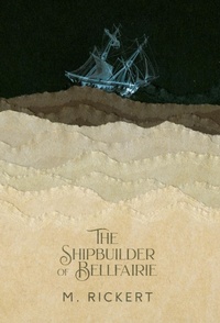 Enlarge image Cover: The Shipbuilder of Bellfairie - Undertow Publications