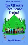 Cover: The Ultimate Tree House Project - Gazza's Guides