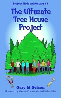 Enlarge image Cover: The Ultimate Tree House Project - Gazza's Guides