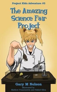 Enlarge image Cover: The Amazing Science Fair Project - Gazza's Guides