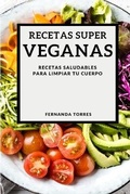Cover: Recetas Super Veganas 2021 (Super Vegan Recipes 2021 Spanish Edition) - FERNANDA TORRES