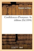 Cover: Confidences d'hommes. 4e edition - Hachette Livre Bnf