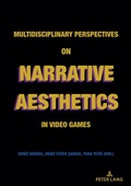 Cover: Multidisciplinary Perspectives on Narrative Aesthetics in Video Games - Peter Lang Verlag