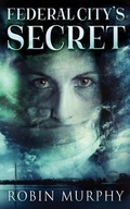 Cover: Federal City's Secret - Next Chapter