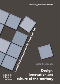 Abbildung von: Design, innovation and culture of the territory - Fausto Lupetti Editore