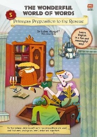Enlarge image Cover: The Wonderful World of Words Volume 5: Princess Preposition to the Rescue - Marshall Cavendish International (Asia) Pte Ltd