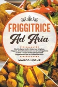 Cover: Friggitrice ad Aria - Marco Leone