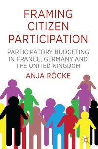 Abbildung von: Framing Citizen Participation - Palgrave Macmillan