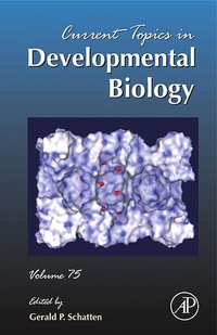 Enlarge image Cover: Current Topics in Developmental Biology: Volume 75 - Academic Press