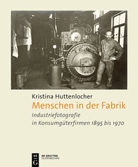 Abbildung von: Menschen in der Fabrik - De Gruyter Oldenbourg