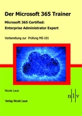 Cover: Der Microsoft 365 Trainer - Microsoft 365 Certified :Enterprise Administrator Expert - Laue, Nicole
