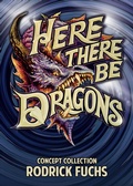 Cover: Here There Be Dragons - newart medien & design GbR