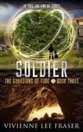 Cover: Soldier (The Guardians of Time, #3) - Vivienne Lee Fraser
