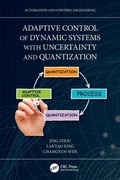 Cover: Adaptive Control of Dynamic Systems with Uncertainty and Quantization - CRC Press
