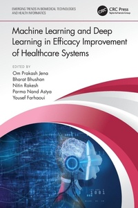 Enlarge image Cover: Machine Learning and Deep Learning in Efficacy Improvement of Healthcare Systems - CRC Press