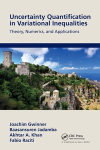Enlarge image Cover: Uncertainty Quantification in Variational Inequalities - Chapman & Hall/CRC