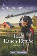Cover: Texas Ranch Refuge - Love Inspired Suspense True Large Print