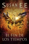 Cover: El fin de los tiempos (&Aacute;ngeles ca&iacute;dos, #3) - &Aacute;ngeles ca&iacute;dos