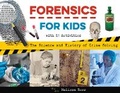Cover: Forensics for Kids - Chicago Review Press