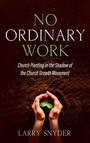 Cover: No Ordinary Work - Resource Publications (CA)
