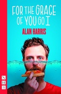 Cover: For The Grace Of You Go I - Nick Hern Books