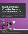 Cover: Build and Code Creative Robots with LEGO BOOST - Packt Publishing