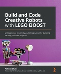 Cover: Build and Code Creative Robots with LEGO BOOST - Packt Publishing