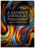 Cover: A LAYMAN LOOKS AT PHILOSOPHY - Brown Dog Books