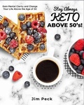 Cover: Stay Always Keto Above 50's! - Keto Diet