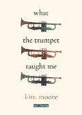 Cover: What the Trumpet Taught Me - Smith|Doorstop Books