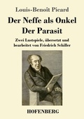 Cover: Der Neffe als Onkel / Der Parasit - Henricus - Edition Deutsche Klassik GmbH, Berlin