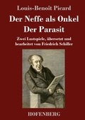 Cover: Der Neffe als Onkel / Der Parasit - Henricus - Edition Deutsche Klassik GmbH, Berlin
